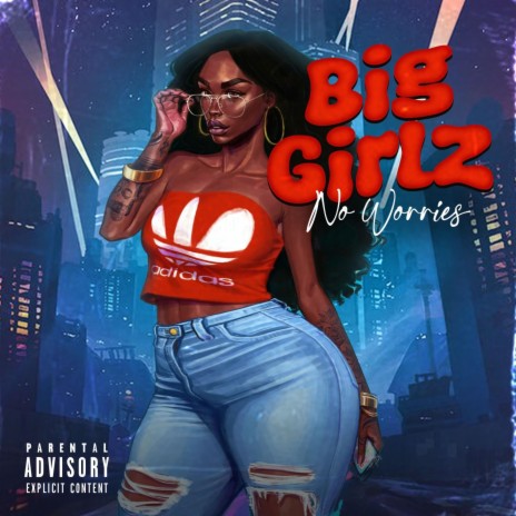 Big Girlz | Boomplay Music