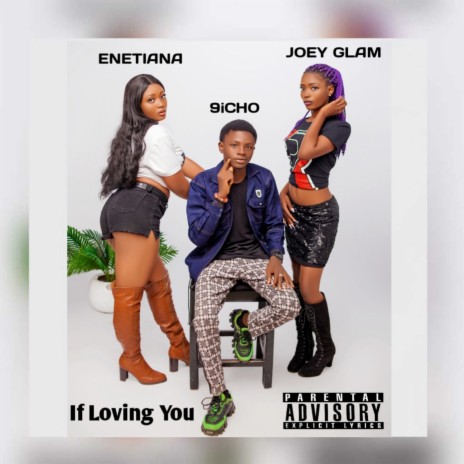 If Loving You ft. Enetiana & 9icho | Boomplay Music