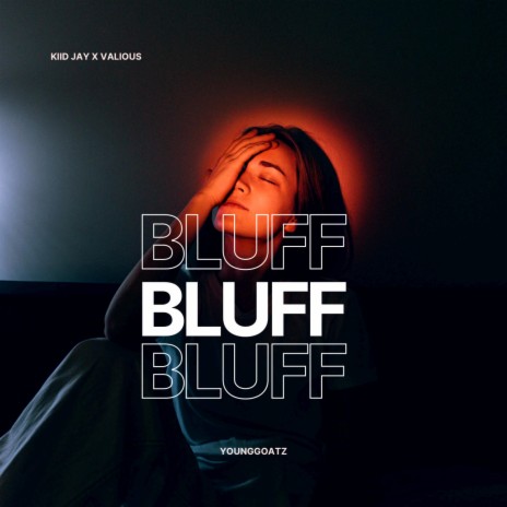 Bluff ft. Valious | Boomplay Music