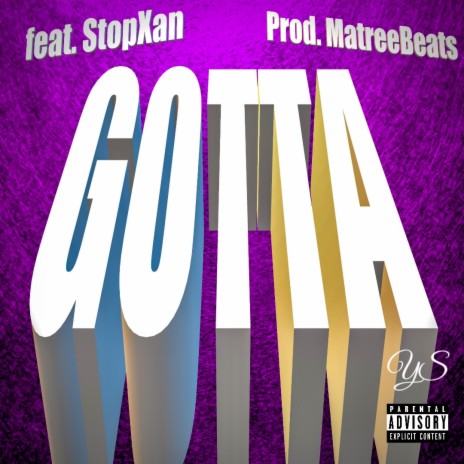 GOTTA (feat. Stopxan) | Boomplay Music