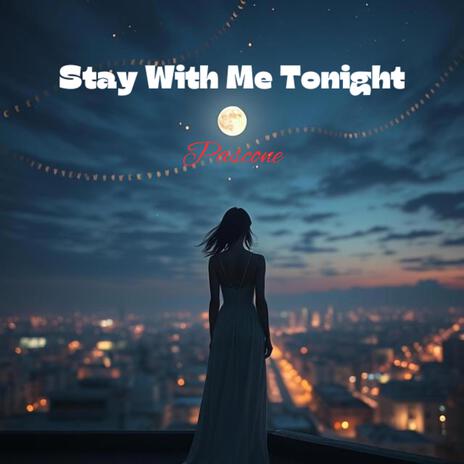 Stay With Me Tonight | Boomplay Music