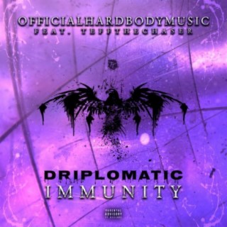 Driplomatic Immunity (feat. Teffthechaser)