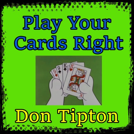 Play Your Cards Right | Boomplay Music