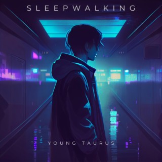 Sleepwalking lyrics | Boomplay Music
