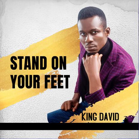 Stand on your feet | Boomplay Music