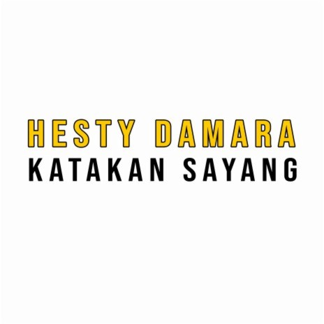 Katakan Sayang | Boomplay Music