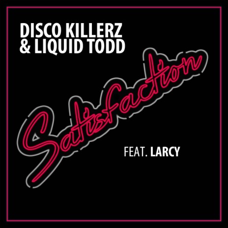 Satisfaction (Radio Edit) [feat. Larcy] | Boomplay Music