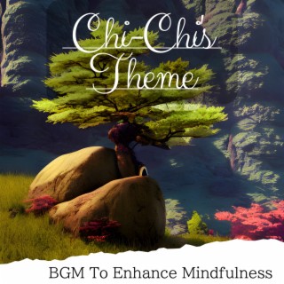 Bgm to Enhance Mindfulness