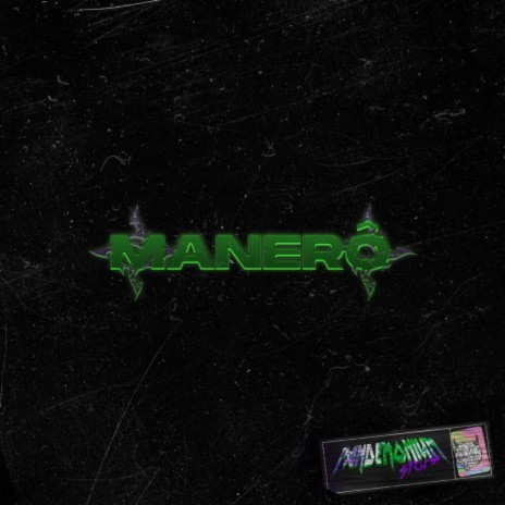 Manerô ft. Newt & CV$HINHX | Boomplay Music