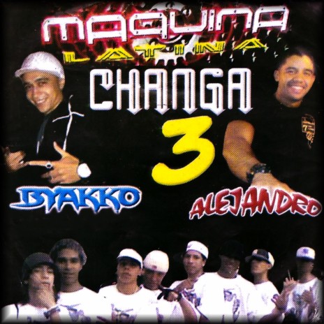 Changa Maquina Latina 3
