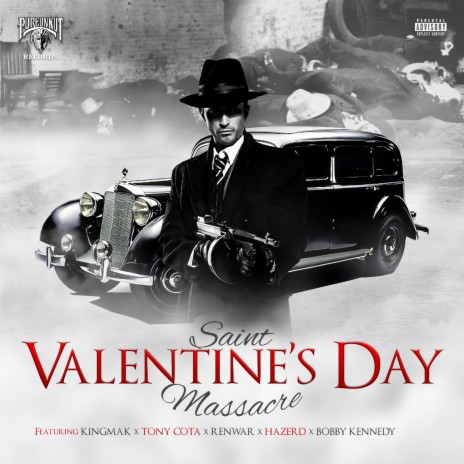 SAINT VALENTINE'S DAY MASSACRE ft. TONY COTA, RENWAR, HAZERD & BOBBY KENNEDY | Boomplay Music