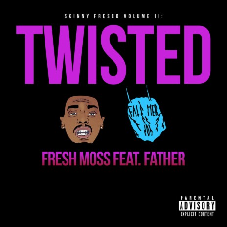 Twisted (feat. Father) | Boomplay Music