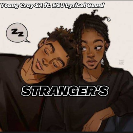 Strangers ft. NSJ Lyrical Gawd | Boomplay Music