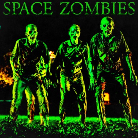Space Zombies (Remastered) | Boomplay Music