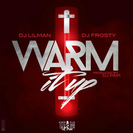 Warm It Up ft. DJ Frosty | Boomplay Music