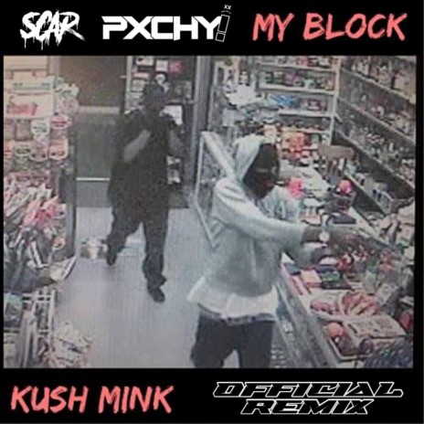 My Block (PXCHY! & SCAR Remix) | Boomplay Music