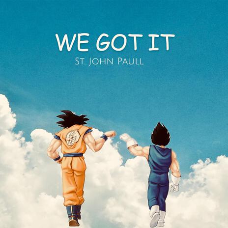 We Got It | Boomplay Music