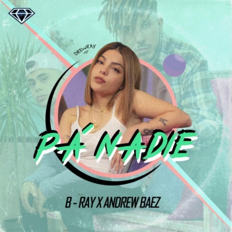 Pa' Nadie ft. Andrew Baez