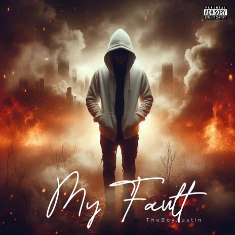 My Fault | Boomplay Music