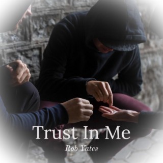 Trust In Me