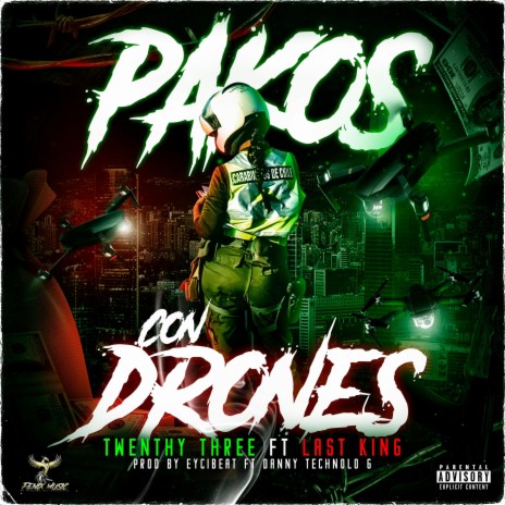 Pakos Con Drones ft. last king | Boomplay Music