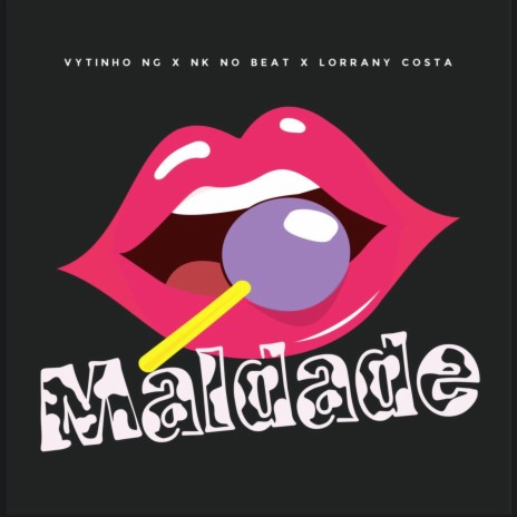 Maldade ft. Lorrany Costa & Nk no beat | Boomplay Music