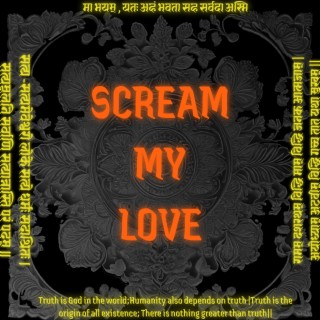 Scream My Love