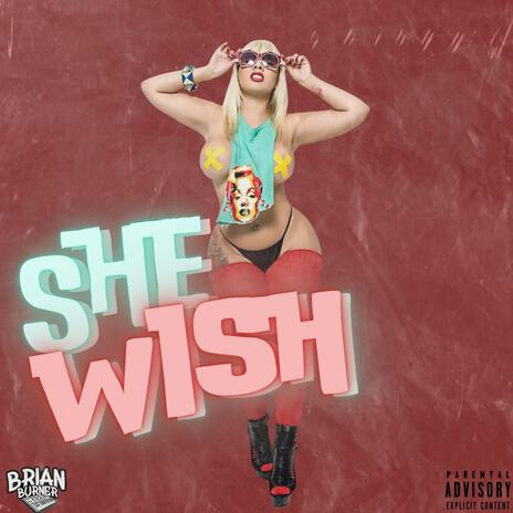 She Wish | Boomplay Music