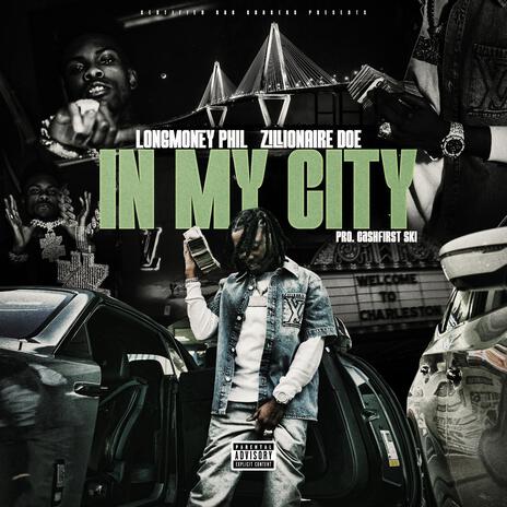 In My City ft. Zillionaire Doe | Boomplay Music