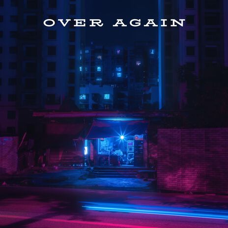 Over Again | Boomplay Music