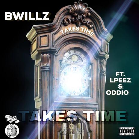 Takes Time ft. Lpeez & Oddio | Boomplay Music