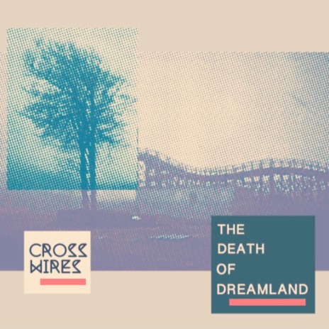The Death of Dreamland | Boomplay Music