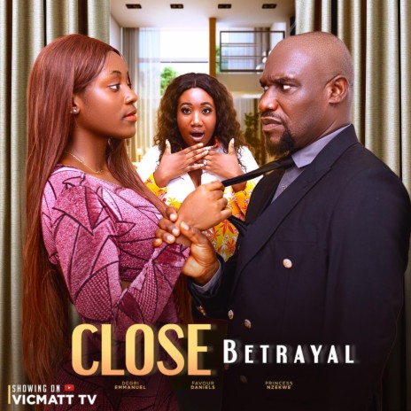 Close Betrayal (Vic Matt Films soundtrack) | Boomplay Music