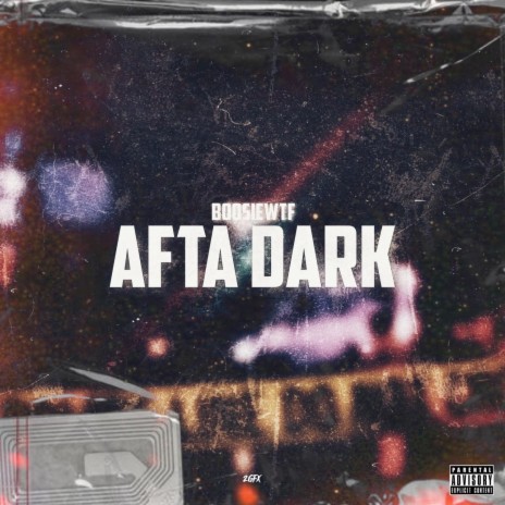 Afta Dark | Boomplay Music