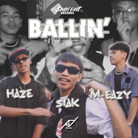 Ballin' ft. Siak, Haze & M - Eazy | Boomplay Music