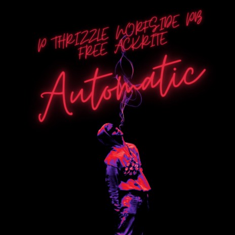 Automatic ft. Norfside PB & Free ackrite