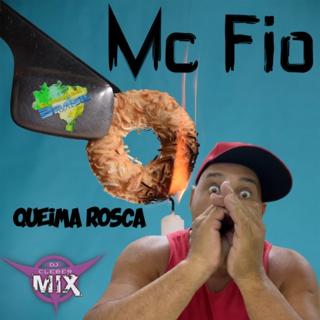 Queima a Rosca ft. Mc Fio & Eletrofunk Brasil | Boomplay Music