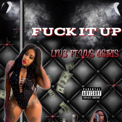 Fuck It Up ft. Vvs Osiris | Boomplay Music