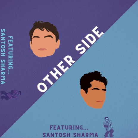 Other Side ft. Santosh Sharma | Boomplay Music