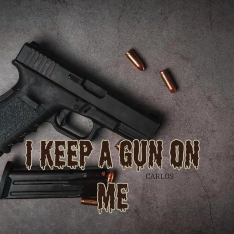 I Keep A Gun On Me | Boomplay Music