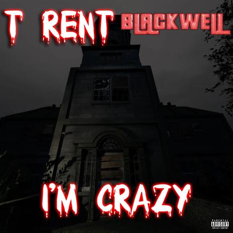 I'm Crazy ft. Blackwell | Boomplay Music