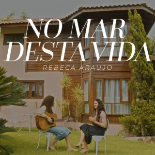 No mar desta vida lyrics | Boomplay Music