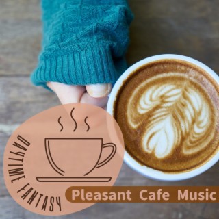 Pleasant Cafe Music