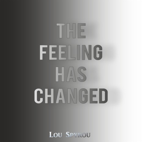 The Feeling has Changed | Boomplay Music