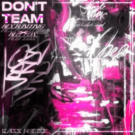 don't team ft. whydx | Boomplay Music