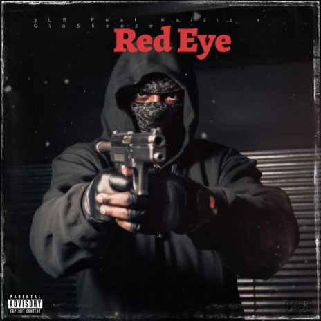 Red Eye ft. Kaillz x GloSkeeze | Boomplay Music
