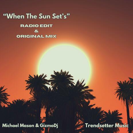 When The Sun Set's (Radio Edit) ft. GizmoDj | Boomplay Music