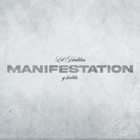 MANIFESTATION ft. y.kidda | Boomplay Music