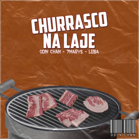 Churrasco na Laje ft. 7marys & leba | Boomplay Music