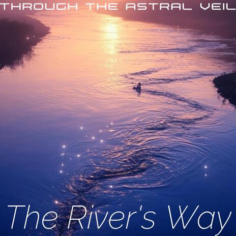 The River's Way | Boomplay Music